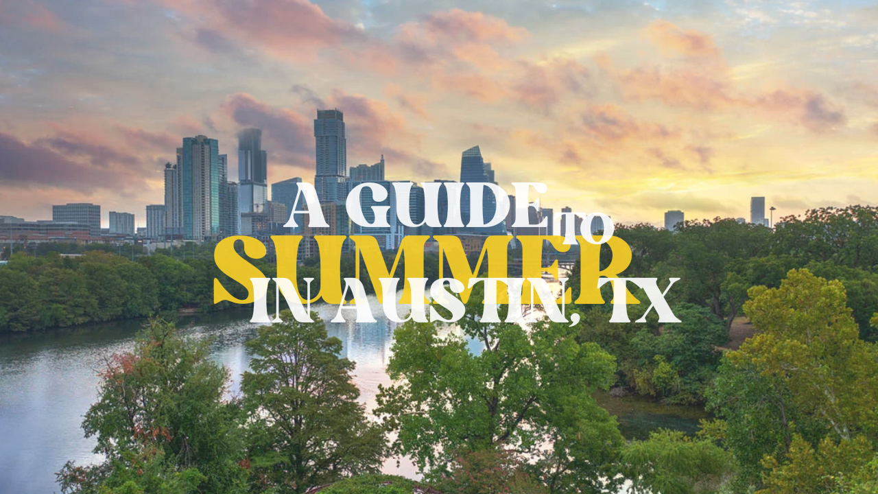 Summer in Austin Top activities to beat the heat and have fun