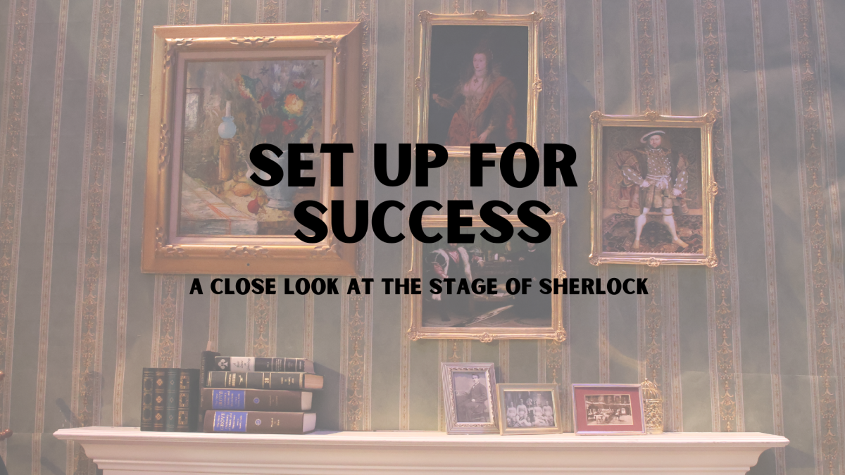 Set up for success: A close-up look at the stage of Sherlock